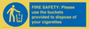 fire-safety-please-use-the-buckets-provided-to-dispose-of-your-cigarettes~